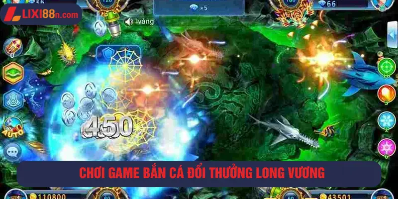 Chơi bắn cá đổi thưởng Long Vương