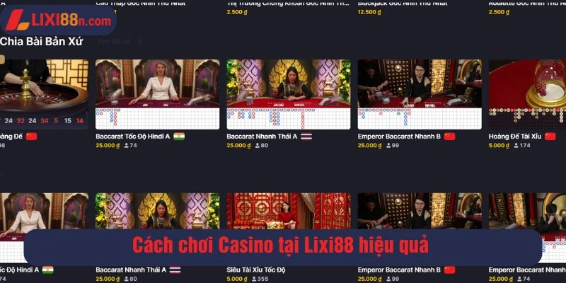 Cách chơi Casino tại Lixi88 hiệu quả