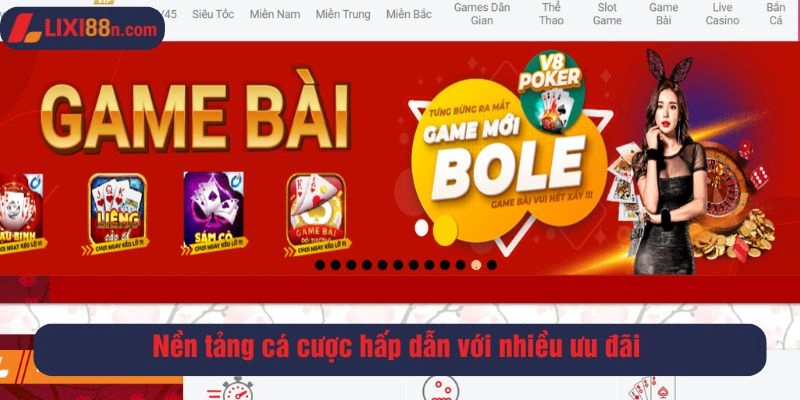 Nền tảng cá cược hấp dẫn với nhiều ưu đãi