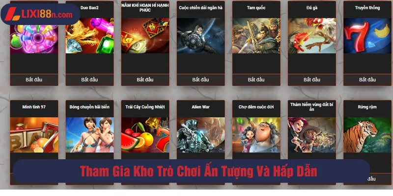 Tham gia kho trò chơi ấn tượng và hấp dẫn tại Lixi88