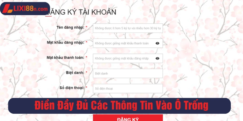Cần cung cấp đầy đủ các thông tin theo yêu cầu nhà cái