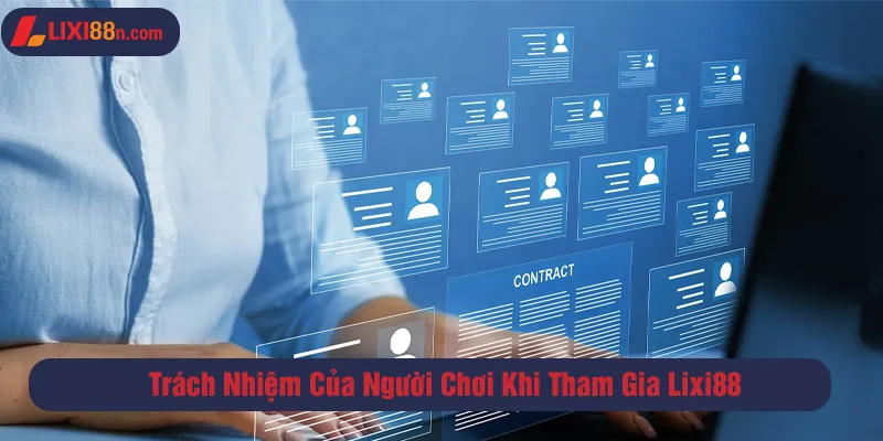 Trách nhiệm của người chơi khi tham gia Lixi88